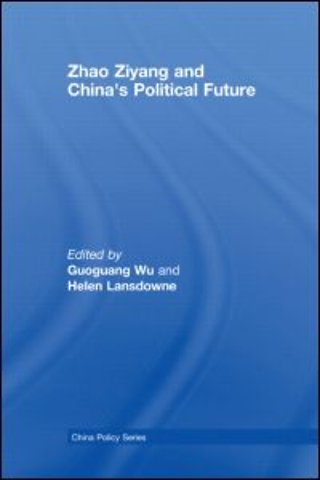 Zhao Ziyang and China's Political Future