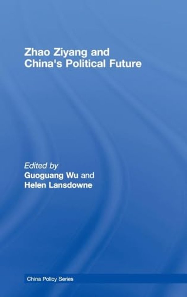 Zhao Ziyang and China's Political Future