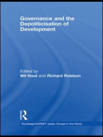 Governance and the Depoliticisation of Development