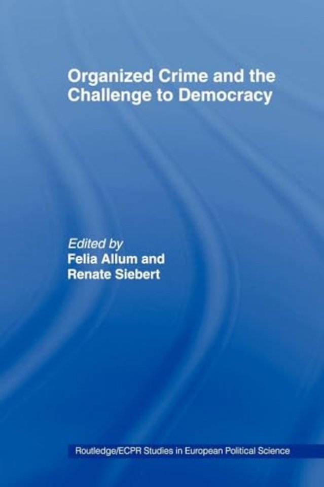 Organised Crime and the Challenge to Democracy