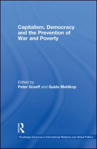 Capitalism, Democracy and the Prevention of War and Poverty