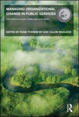 Managing Organizational Change in Public Services