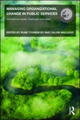 Managing Organizational Change in Public Services