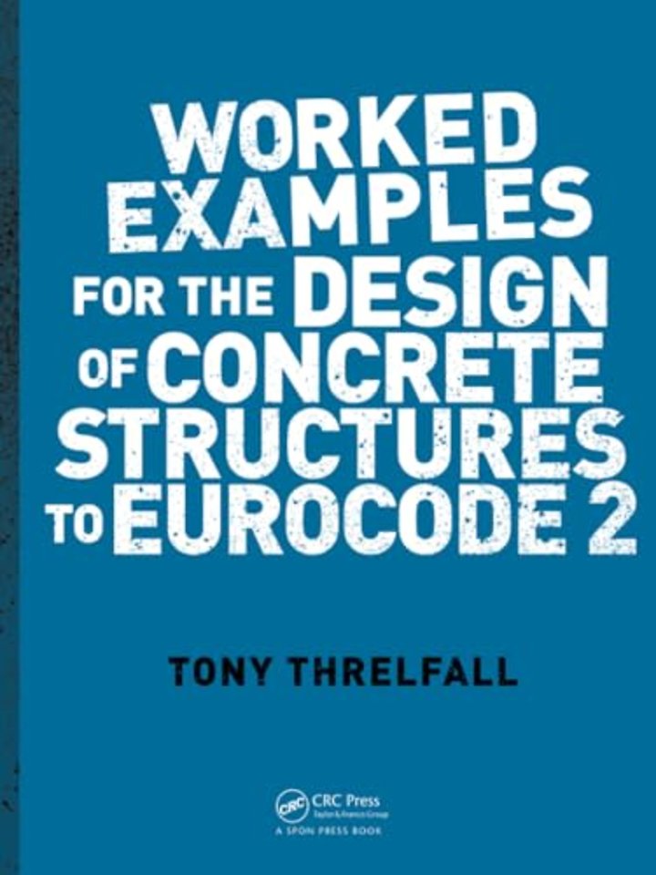 Worked Examples for the Design of Concrete Structures to Eurocode 2
