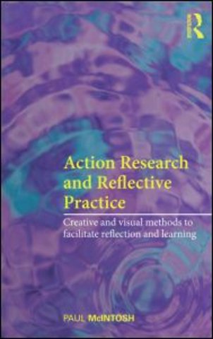 Action Research and Reflective Practice