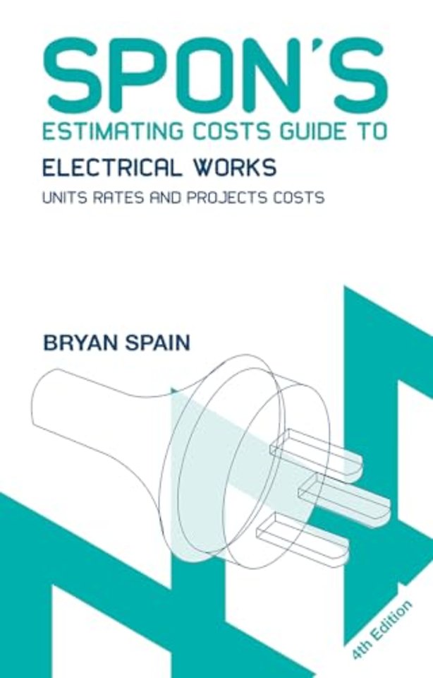 Spon's Estimating Costs Guide to Electrical Works