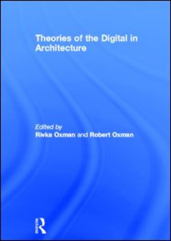 Theories of the Digital in Architecture