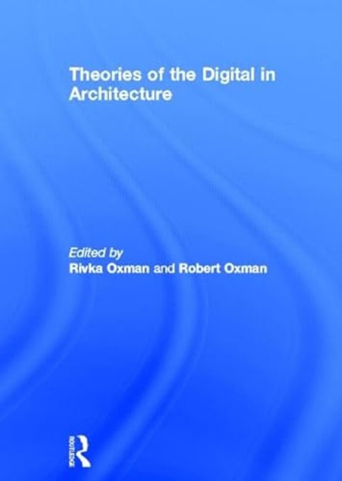 Theories of the Digital in Architecture