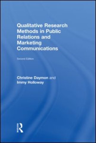 Qualitative Research Methods in Public Relations and Marketing Communications