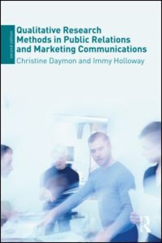 Qualitative Research Methods in Public Relations and Marketing Communications