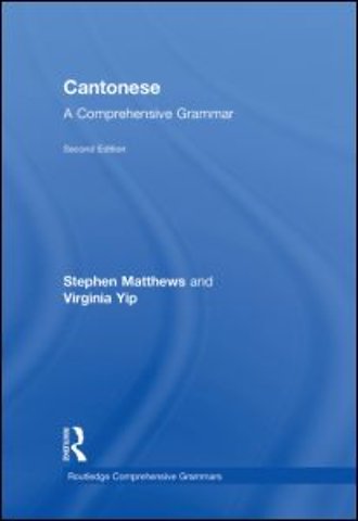 Cantonese: A Comprehensive Grammar
