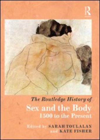 Routledge History of Sex and the Body