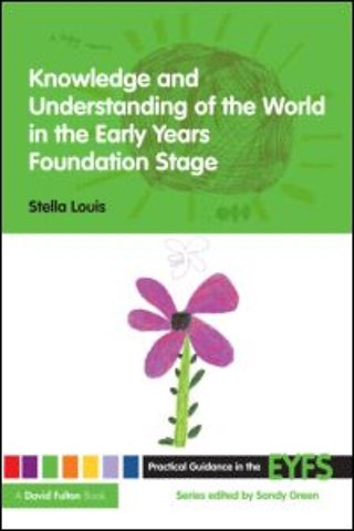 Knowledge and Understanding of the World in the Early Years Foundation Stage
