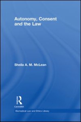 Autonomy, Consent and the Law