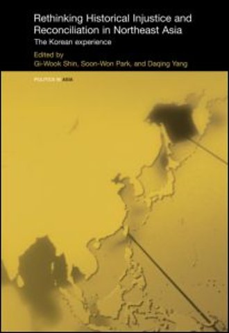 Rethinking Historical Injustice and Reconciliation in Northeast Asia