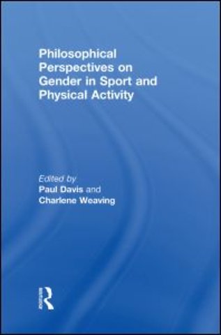 Philosophical Perspectives on Gender in Sport and Physical Activity