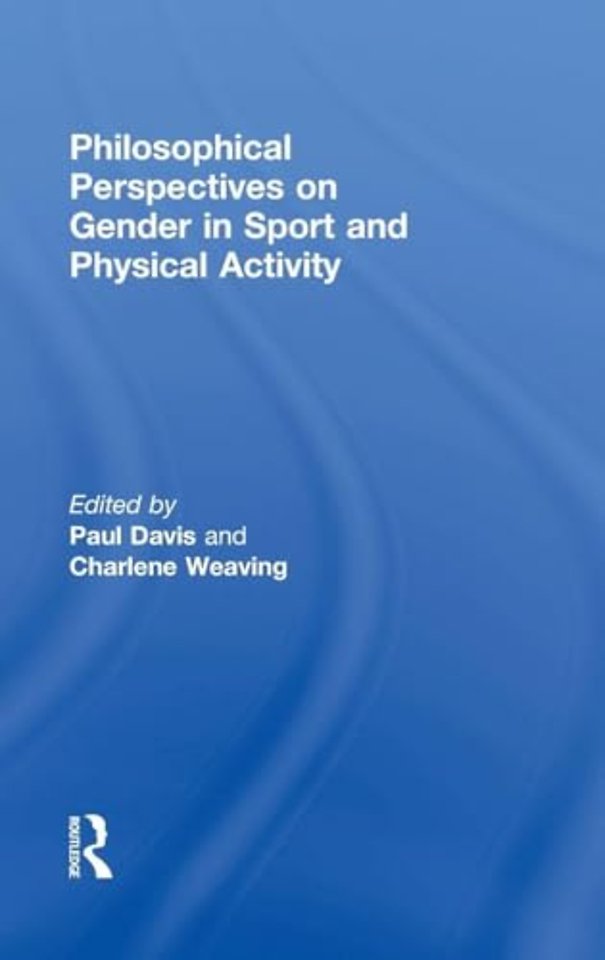 Philosophical Perspectives on Gender in Sport and Physical Activity