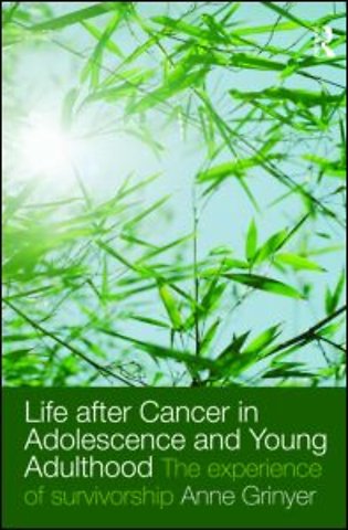 Life After Cancer in Adolescence and Young Adulthood