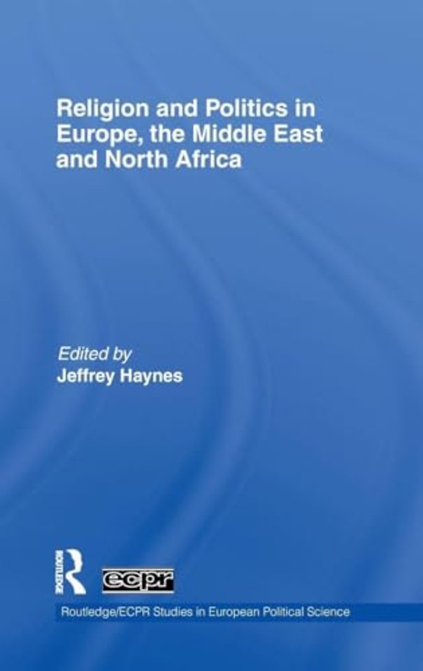 Religion and Politics in Europe, the Middle East and North Africa