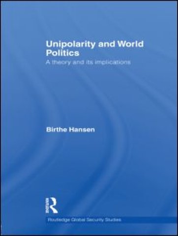 Unipolarity and World Politics