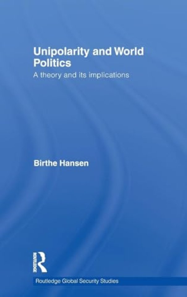 Unipolarity and World Politics