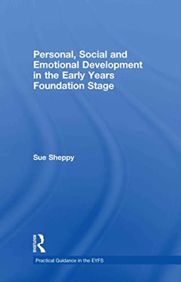Personal, Social and Emotional Development in the Early Years Foundation Stage