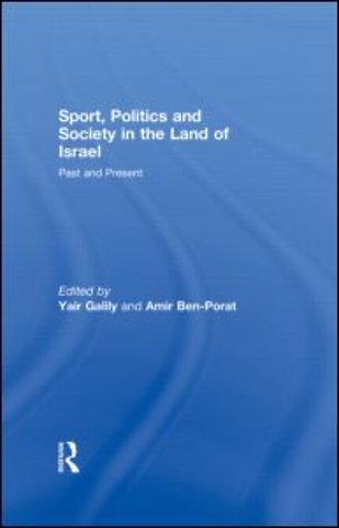 Sport, Politics and Society in the Land of Israel