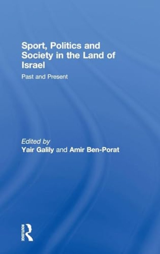 Sport, Politics and Society in the Land of Israel