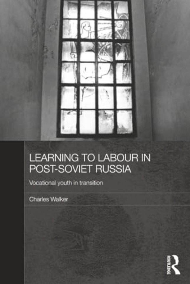 Learning to Labour in Post-Soviet Russia