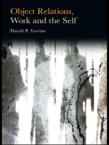 Object Relations, Work and the Self