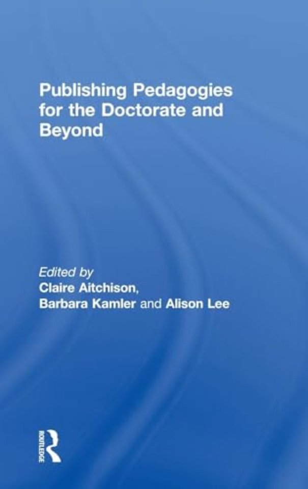 Publishing Pedagogies for the Doctorate and Beyond