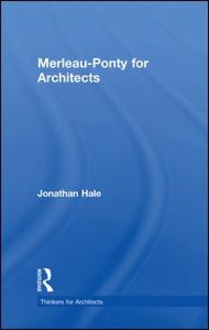 Merleau-Ponty for Architects