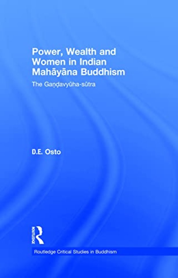 Power, Wealth and Women in Indian Mahayana Buddhism