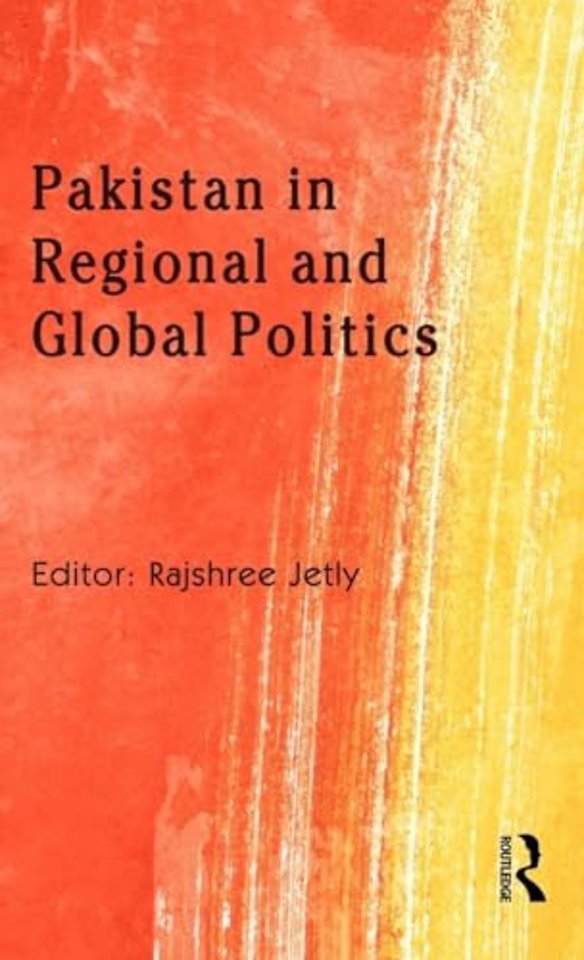 Pakistan in Regional and Global Politics
