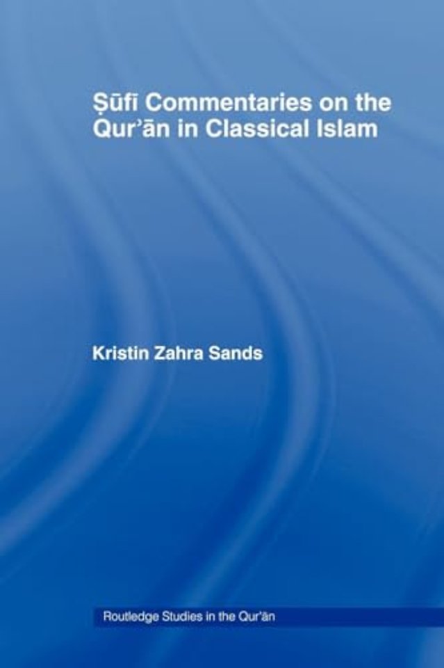 Sufi Commentaries on the Qur'an in Classical Islam