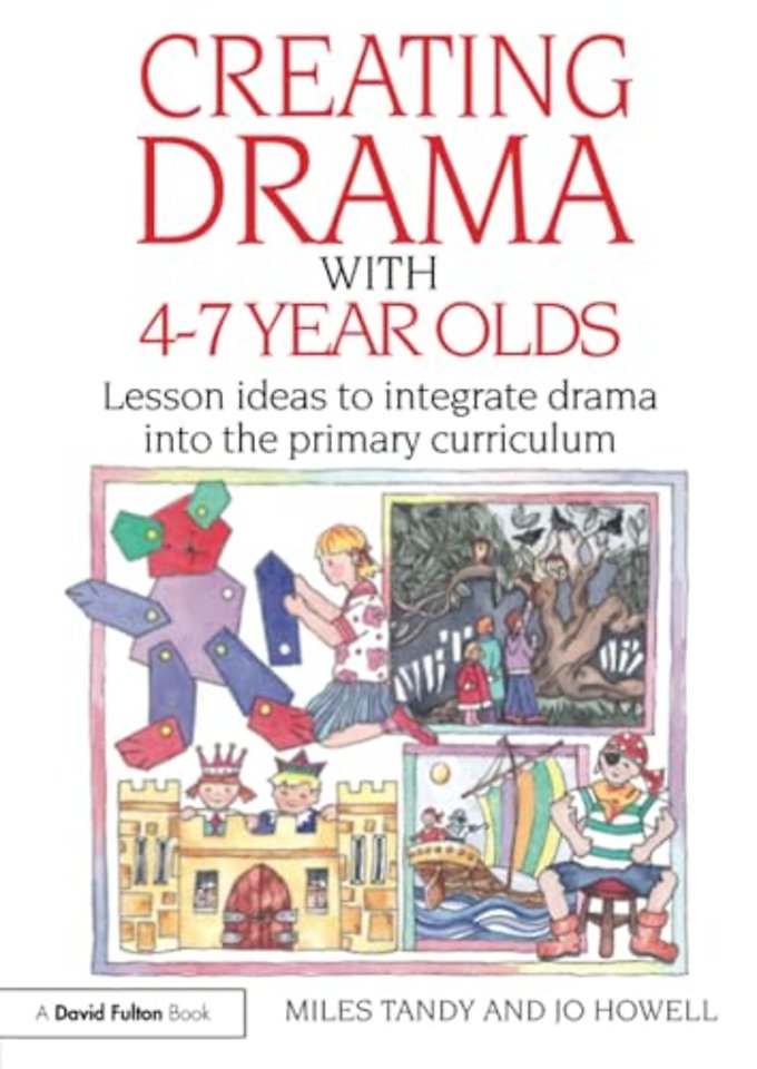 Creating Drama with 4-7 Year Olds