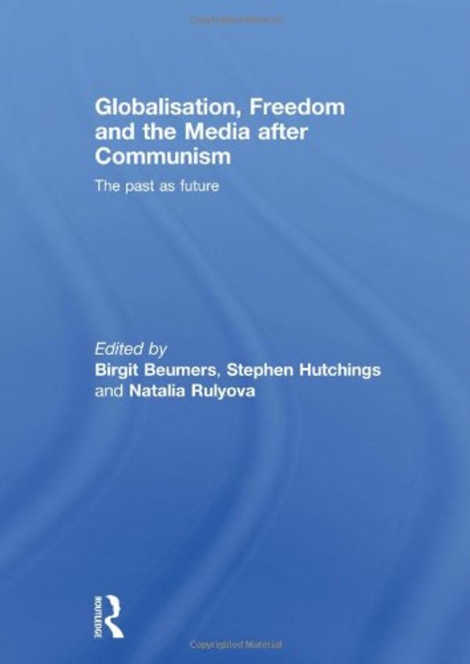 Globalisation, Freedom and the Media after Communism