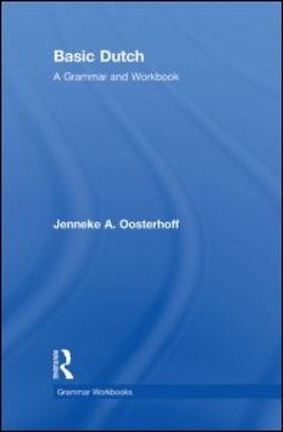 Basic Dutch: A Grammar and Workbook