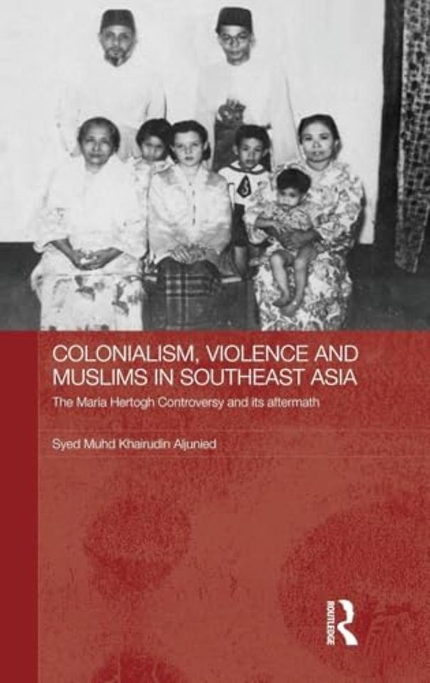 Colonialism, Violence and Muslims in Southeast Asia