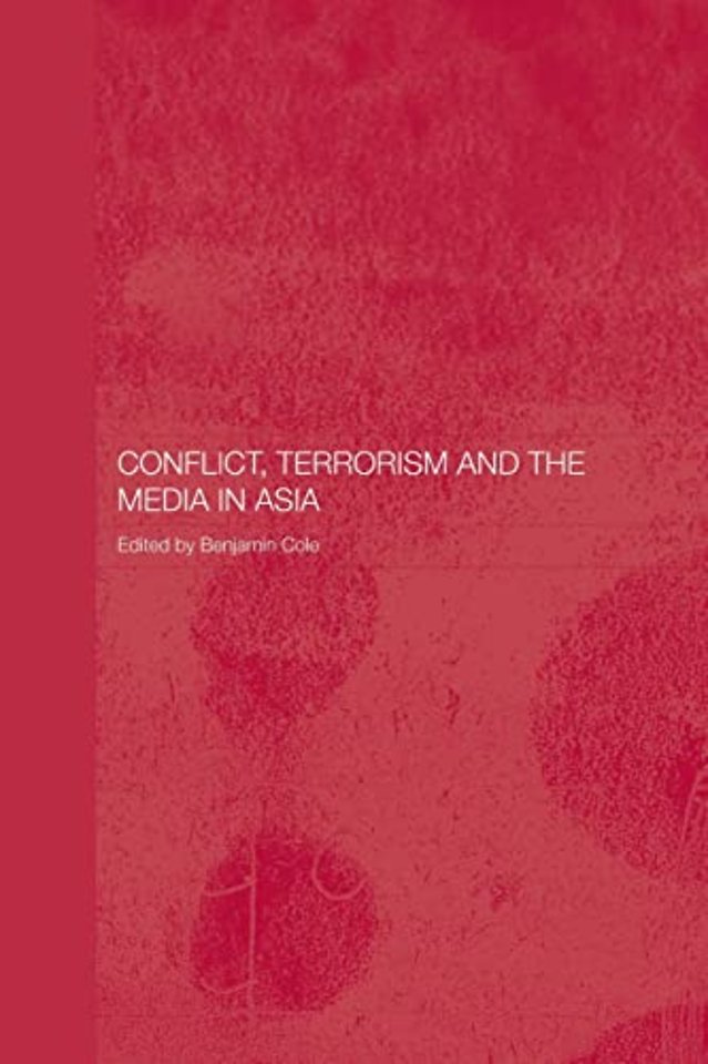 Conflict, Terrorism and the Media in Asia