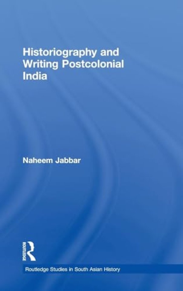 Historiography and Writing Postcolonial India