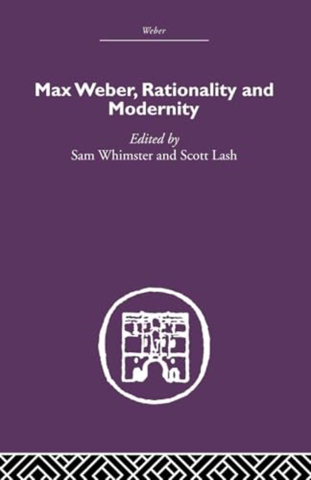 Max Weber, Rationality and Modernity
