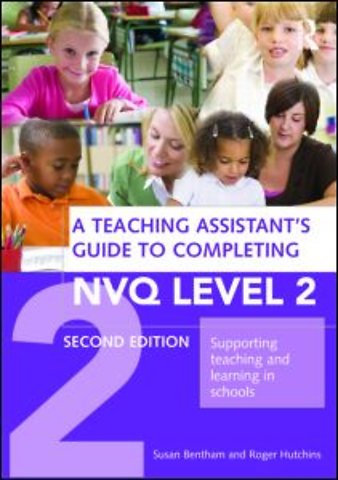 Teaching Assistant's Guide to Completing NVQ Level 2