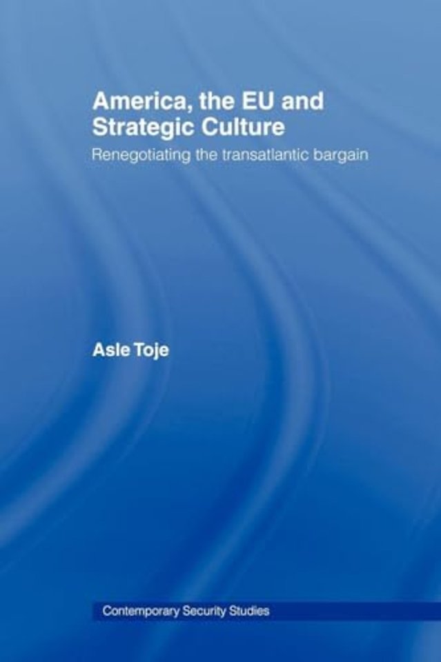America, the EU and Strategic Culture