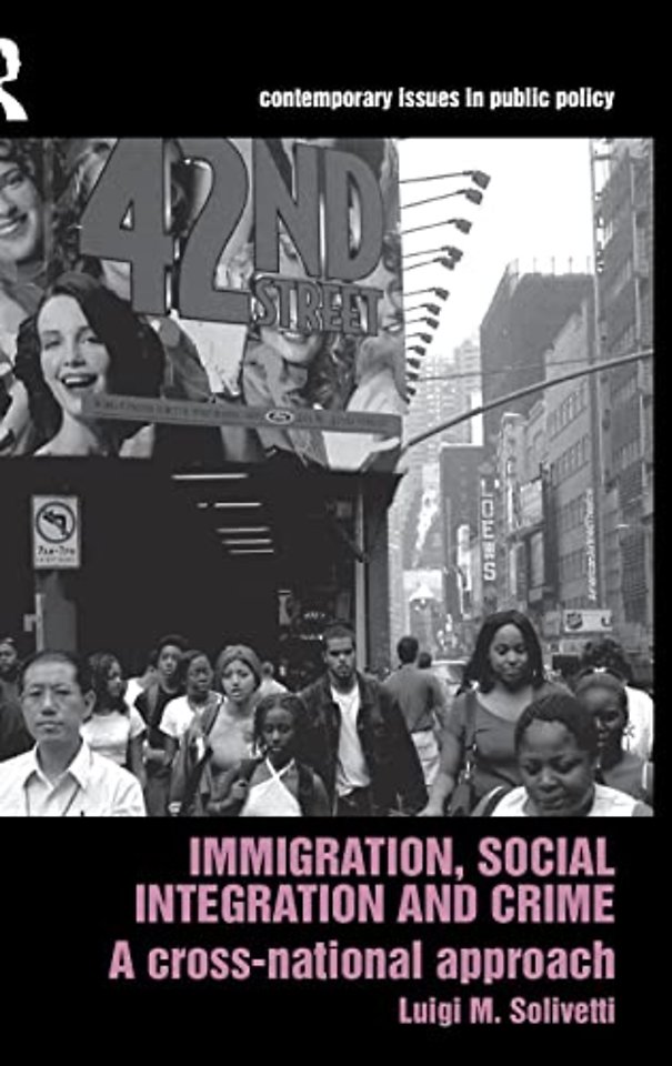 Immigration, Social Integration and Crime