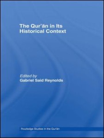 Qur'an in its Historical Context