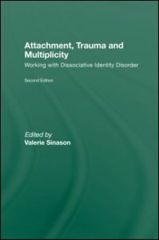 Attachment, Trauma and Multiplicity