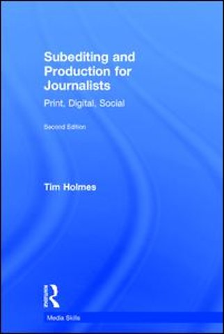 Subediting and Production for Journalists