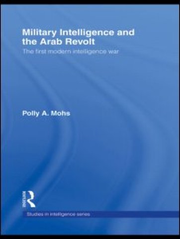 Military Intelligence and the Arab Revolt