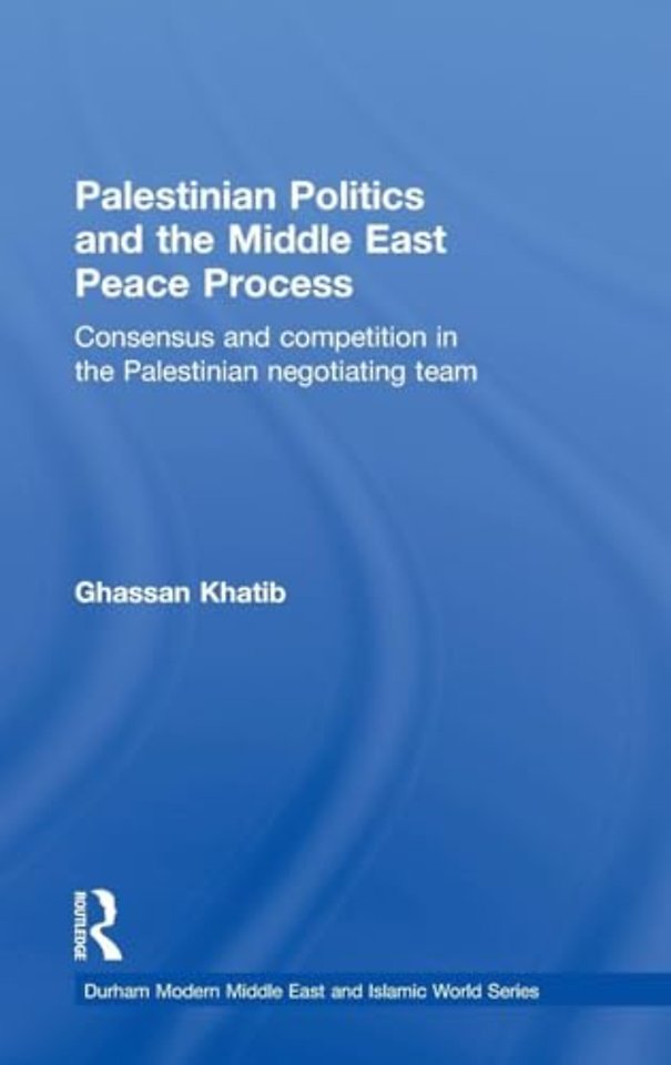 Palestinian Politics and the Middle East Peace Process